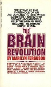 The Brain Revolution: The Frontiers of Mind Research