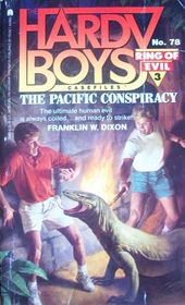 The Pacific Conspiracy (Ring of Evil #3) (Hardy Boys Casefiles #78)