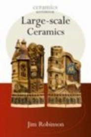 Large-Scale Ceramics (Ceramics Handbooks)