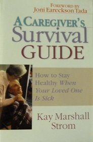 A Caregiver's Survival Guide