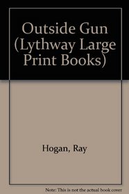 Outside Gun (Lythway Large Print Books)