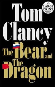 The Bear and the Dragon, Vol 1 (Large Print)
