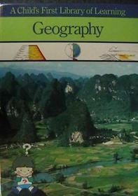 Geography (A Child's First Library of Learning, Vol. 21)