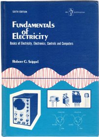 Fundamentals of Electricity: Basics of Electricity, Electronics, Controls and Computers