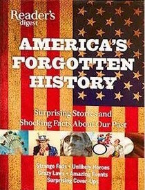 America's Forgotten History: Surprising Stories and Shocking Facts About Our Past