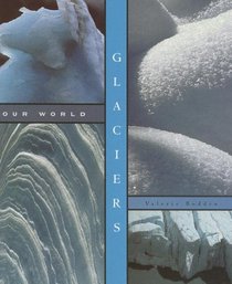 Glaciers (Our World) (Our World)