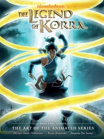 Legend of Korra: The Art of the Animated Series Book 2