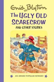 The Ugly Old Scarecrow (Enid Blyton's Popular Rewards Series III)