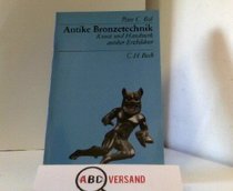 Antike Bronzetechnik: Kunst und Handwerk antiker Erzbildner (Beck's archaologische Bibliothek) (German Edition)