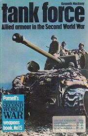 Tankforce: Allied Armour (Hist. of 2nd Wld. War S)