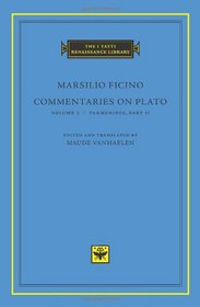 Commentaries on Plato, Volume 2: <i>Parmenides</i>, Part II (I Tatti Renaissance Library)