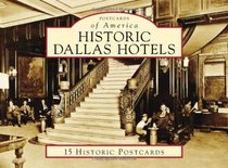 Historic Dallas Hotels (Postcards of America)