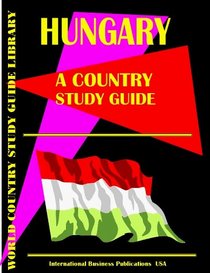Hungary Country Study Guide (World Country Study Guide