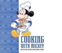 Cooking With Mickey and the Chefs of Walt Disney World Resort