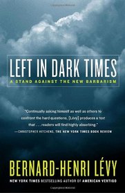 Left in Dark Times: A Stand Against the New Barbarism