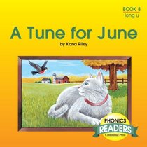 Phonics Books: Phonics Reader: A Tune for June