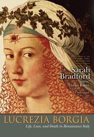 Lucrezia Borgia: Life, Love, and Death in Renaissance Italy (Audio CD) (Unabridged)