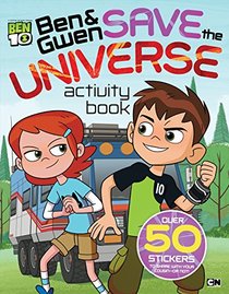 Ben & Gwen Save the Universe Activity Book (Ben 10)