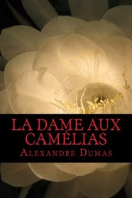 La Dame aux Camlias (French Edition)