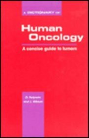 A Dictionary of Human Oncology: A Concise Guide to Tumors