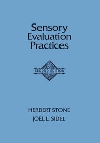 Sensory Evaluation Practices : Food and Science Technology Series (Food Science and Technology)