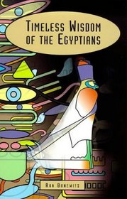 Timeless Wisdom of the Egyptians: A Beginner's Guide (Timeless Wisdom)