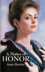 A Matter of Honor (Harlequin Historical, No 173)