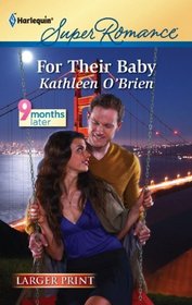For Their Baby (9 Months Later) (Harlequin Superromance, No 1737) (Larger Print)