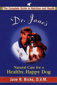 Dr. Jane's Natural Care for a Healthy, Happy Dog
