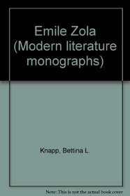 Emile Zola (Modern literature monographs)