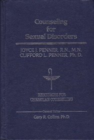 Counseling for Sexual Disorders (Resources for Christian Counseling, Vol 26)