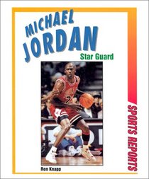 Michael Jordan: Star Guard (Sports Reports)