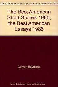 The Best American Short Stories 1986, the Best American Essays 1986