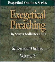 Exegetical Preaching Volume 3