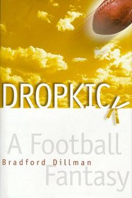 Dropkick: A Football Fantasy