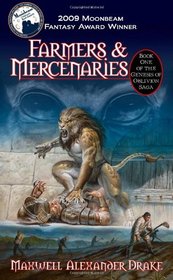 Genesis of Oblivion Saga - Bk 1 - Farmers & Mercenaries (Paperback Ed)