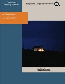 A Family Man (EasyRead Large Bold Edition): In Three Acts