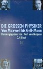 Die groen Physiker, 2 Bde., Sonderausgabe, Bd.2, Von Maxwell bis Gell-Mann