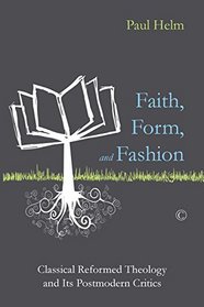 Faith, Form, and Fashion: An Examination of Some Post-Conservative Proposals