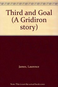 Third and Goal (A Gridiron Story)