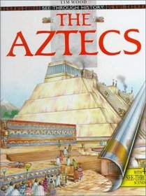 The Aztecs (See Through History)