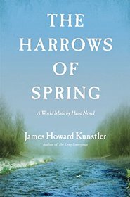 The Harrows of Spring: A World Made by Hand Novel