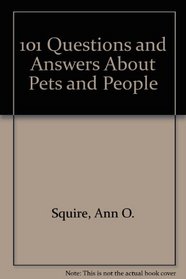 101 Questions and Answers Abouts Pets & People