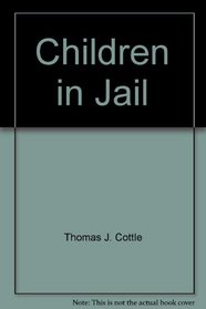 Children in jail: Seven lessons in American justice