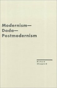 Modernism - Dada - Postmodernism (Avant-Garde & Modernism Studies)