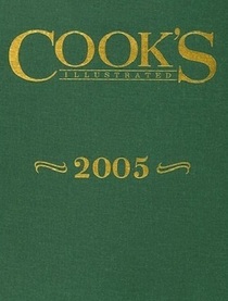 Cook's Illustrated 2005 (Cook's Illustrated Annuals)