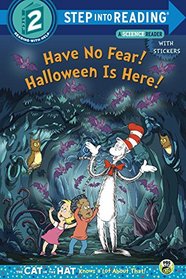Have No Fear! Halloween is Here!(Dr. Seuss/Cat in the Hat) (Step into Reading)