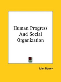 Human Progress and Social Organization