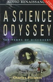 A Science Odyssey: 100 Years of Discovery
