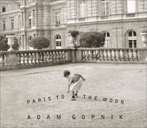 Paris to the Moon (Read by the Author)